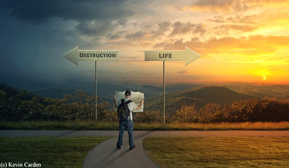two paths to life or
                            destruction, by Kevin Carden
