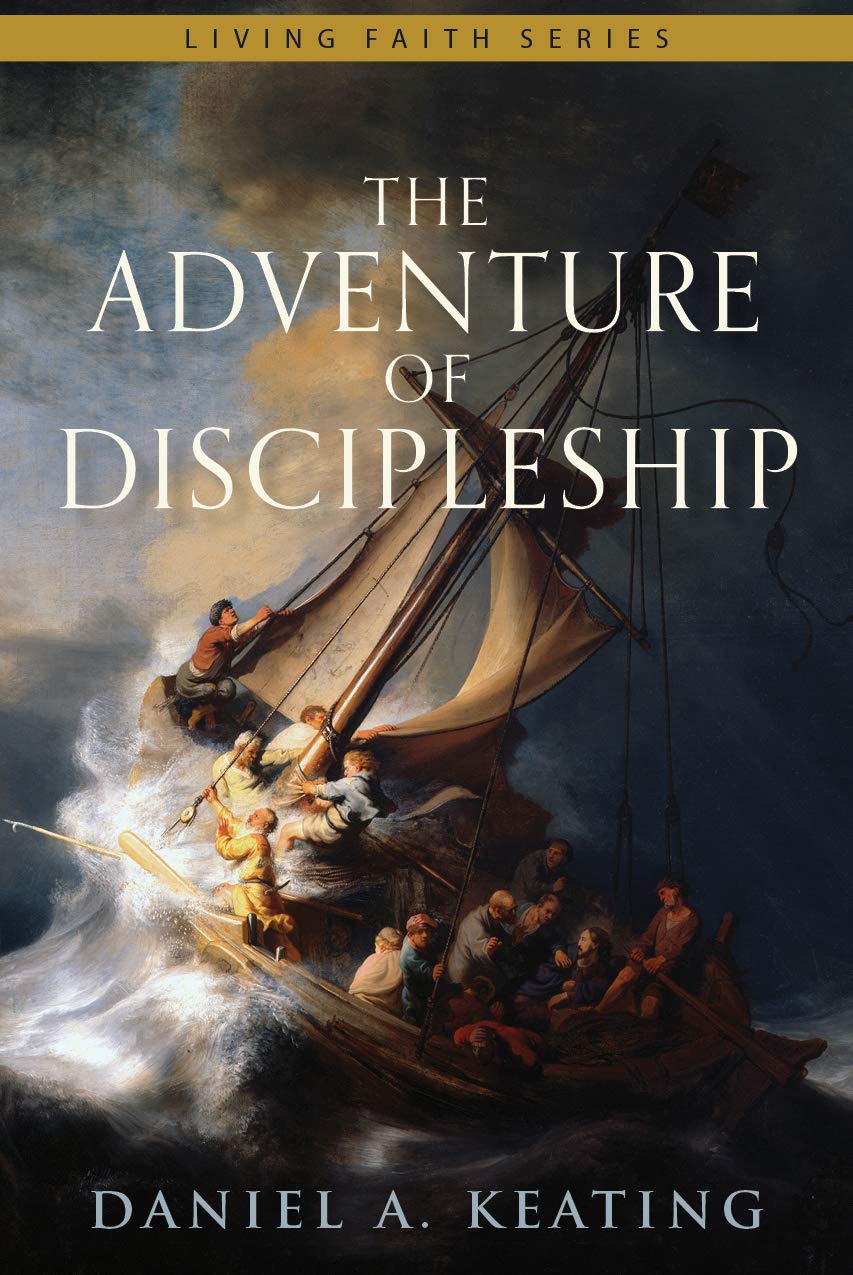 The Adventure of Discipleship by
                              Daniel Keating